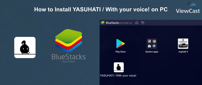 How to Install YASUHATI / With your voice! on PC