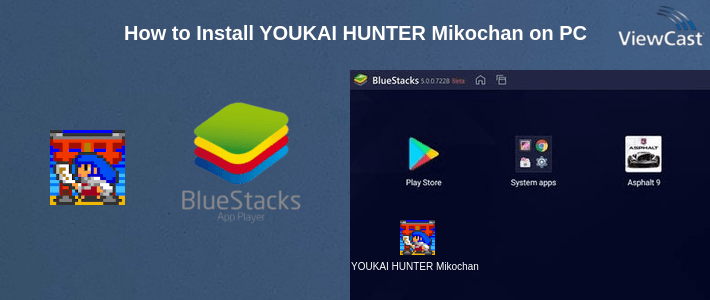 How to Install YOUKAI HUNTER Mikochan on PC How to Install YOUKAI HUNTER Mikochan on PC