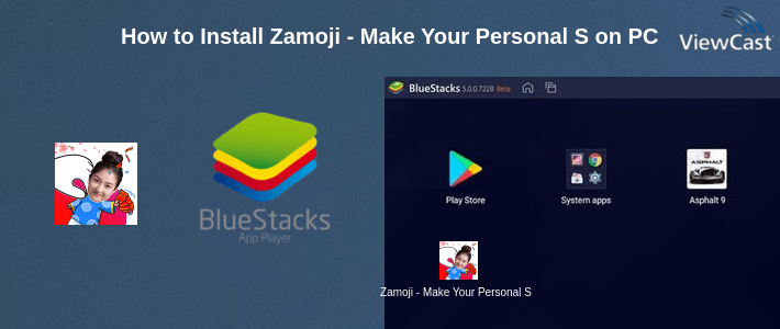 How to Install Zamoji - Make Your Personal Sticker on PC