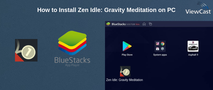 How to Install Zen Idle: Gravity Meditation on PC