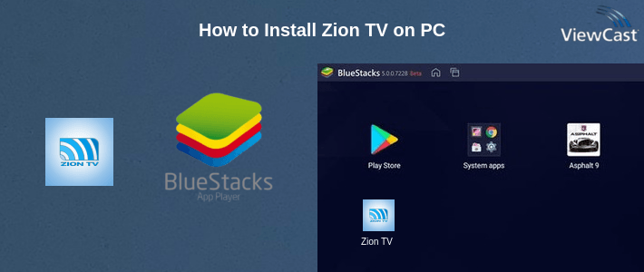 How to Install Zion TV on PC