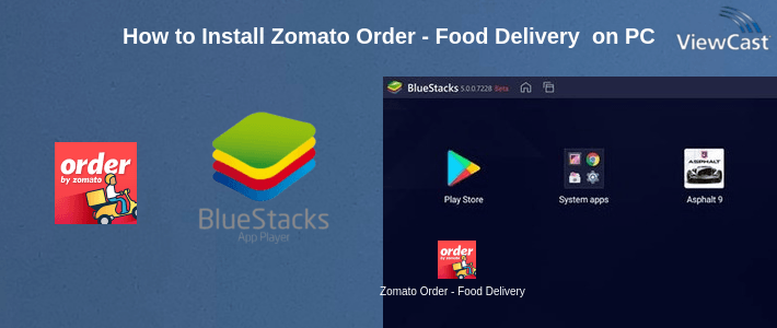 How to Install Zomato Order - Food Delivery App on PC