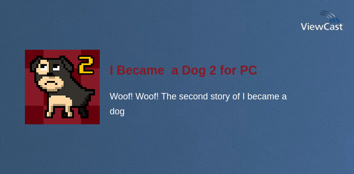 I Became  a Dog 2 for PC screenshot