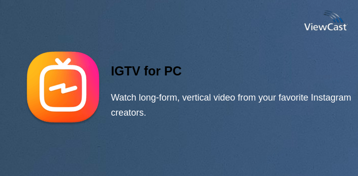 IGTV for PC screenshot