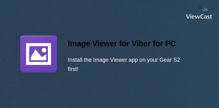 Visualgate Image Viewer Download Image Viewer for Viber for PC / Windows / Computer