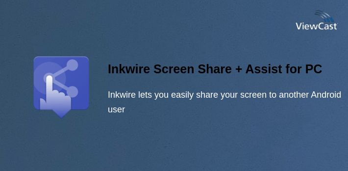 Inkwire Screen Share + Assist for PC screenshot