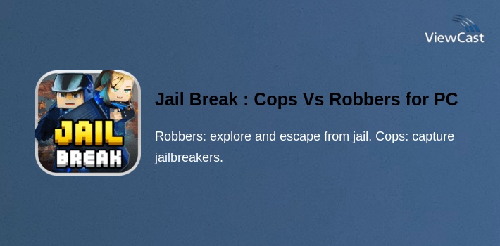 Jail Break : Cops Vs Robbers for PC screenshot