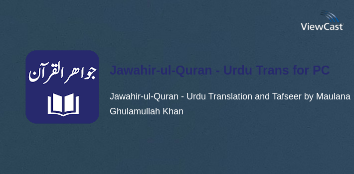 Jawahir-ul-Quran - Urdu Translation and Tafseer for PC screenshot