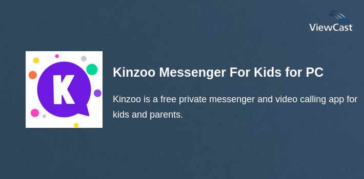 Kinzoo Messenger For Kids for PC screenshot