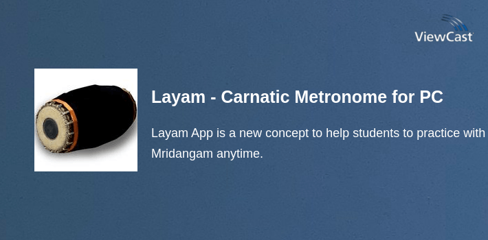 Layam - Carnatic Metronome for PC screenshot