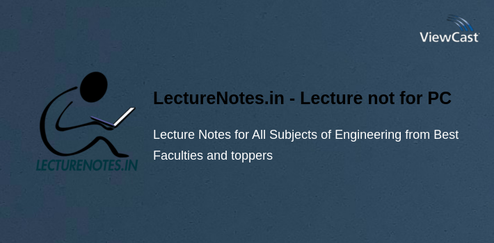 LectureNotes.in - Lecture notes for Engineering for PC screenshot