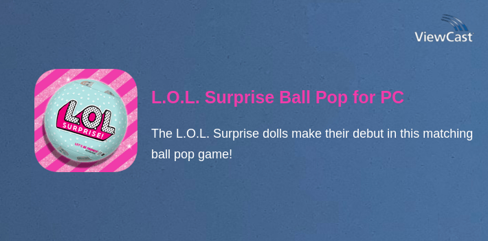 L.O.L. Surprise Ball Pop for PC screenshot