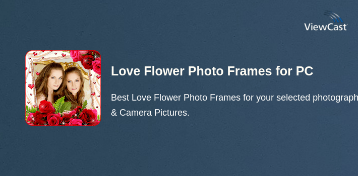 Download Love Flower Photo Frames for PC / Windows / Computer