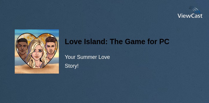 Love Island: The Game for PC screenshot