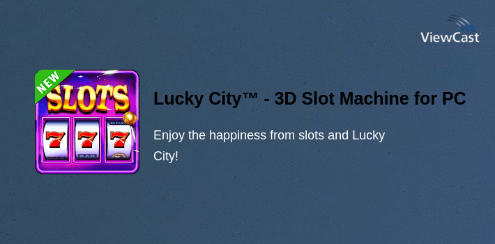 Lucky City™ - 3D Slot Machine for PC screenshot