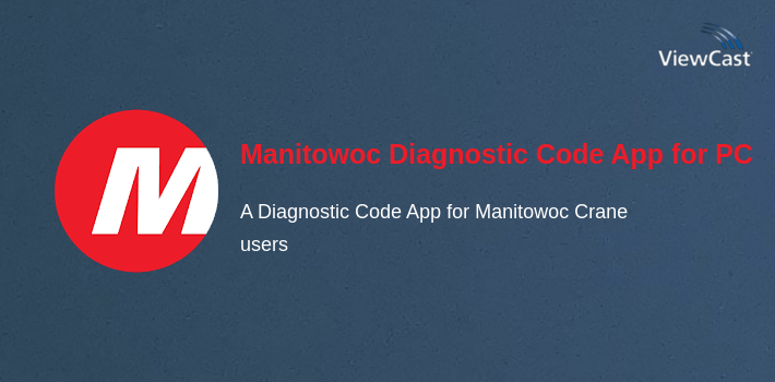 Download Manitowoc Diagnostic Code App for PC / Windows / Computer