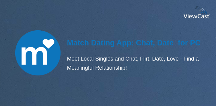 Match Dating App: Chat, Date & Meet New People. for PC screenshot