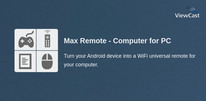 Max Remote - Computer for PC screenshot