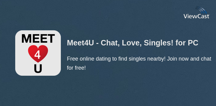 Meet4U - Chat, Love, Singles! for PC screenshot