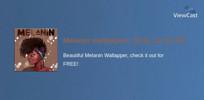 Melanin wallpapers: Girly, Cute, Girls for PC screenshot