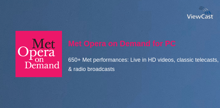 Met Opera on Demand for PC screenshot