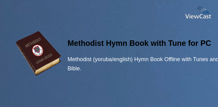 Methodist Hymn Book with Tunes offline for PC screenshot