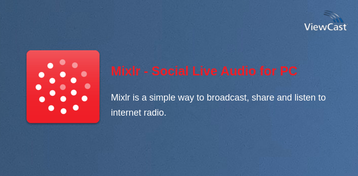 Mixlr - Social Live Audio for PC screenshot