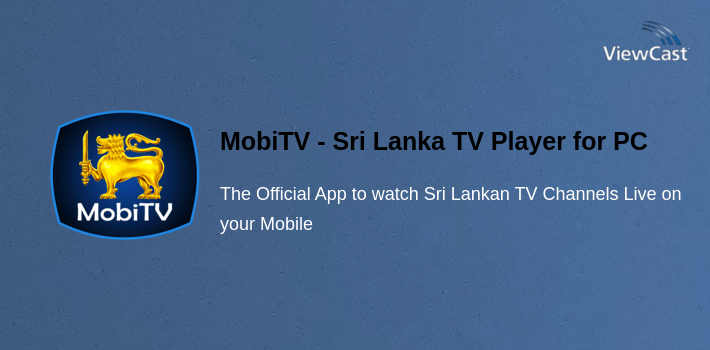 MobiTV - Sri Lanka TV Player for PC screenshot