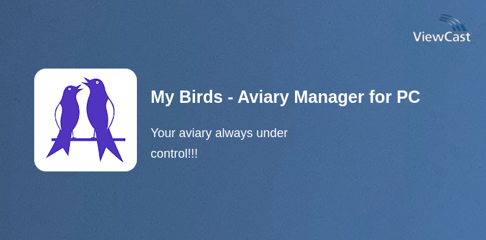 My Birds - Aviary Manager for PC screenshot