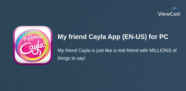 My friend Cayla App (EN-US) for PC screenshot