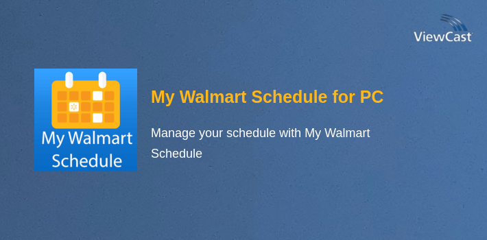 My Walmart Schedule for PC screenshot
