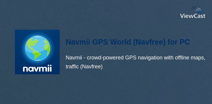 Navmii GPS World (Navfree) for PC screenshot