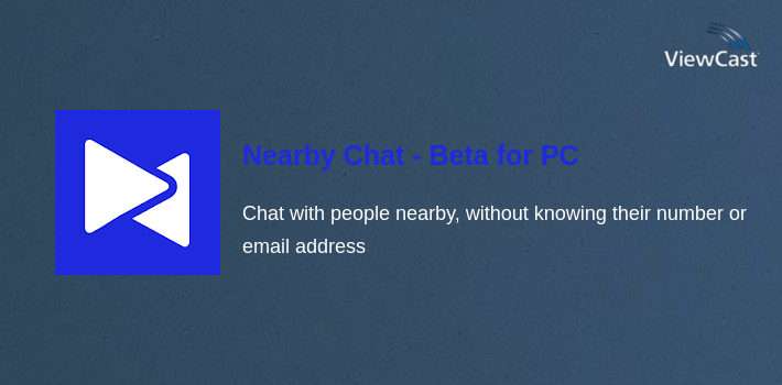 Download Nearby Chat - Beta for PC / Windows / Computer