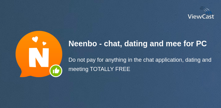 Neenbo - chat, dating and meeting for PC screenshot