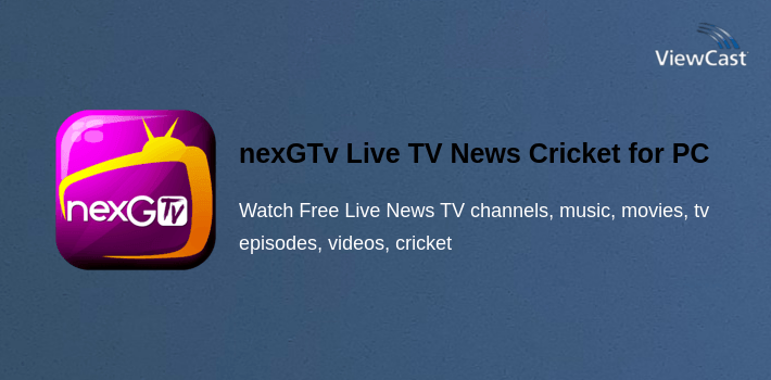 nexGTv Live TV News Cricket for PC screenshot