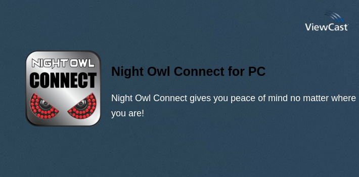 Night Owl Connect for PC screenshot