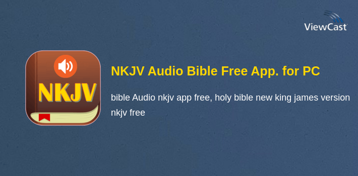 NKJV Audio Bible Free App. for PC screenshot