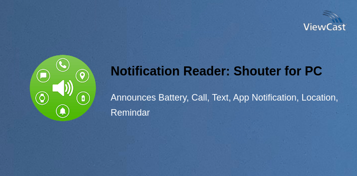 Notification Reader: Shouter for PC screenshot