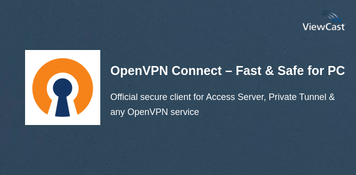 OpenVPN Connect – Fast & Safe SSL VPN Client for PC screenshot