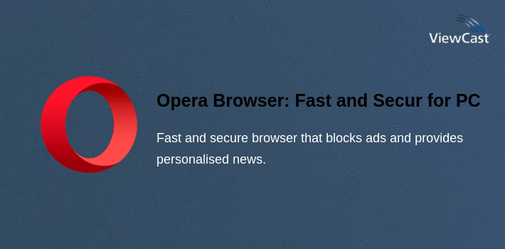Opera Browser: Fast and Secure for PC screenshot