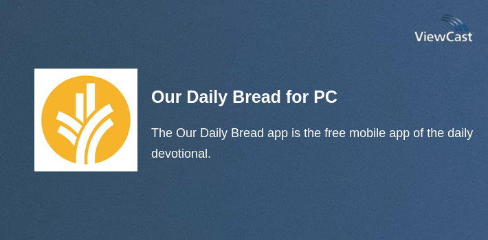 Our Daily Bread for PC screenshot