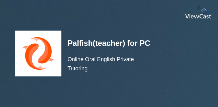 Palfish(teacher) for PC screenshot