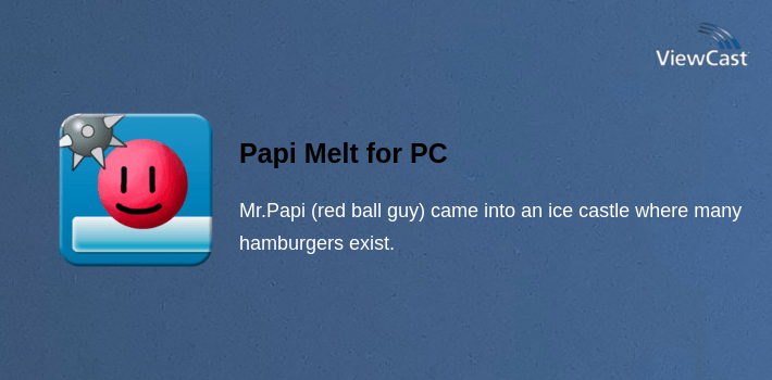 Download Papi Melt for PC / Windows / Computer