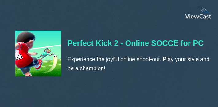 Perfect Kick 2 - Online SOCCER game for PC screenshot