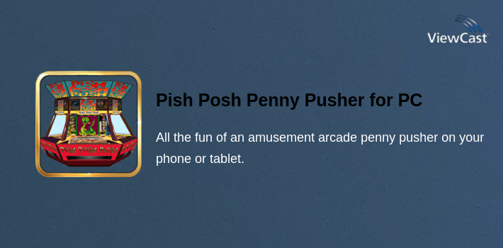 Pish Posh Penny Pusher for PC screenshot