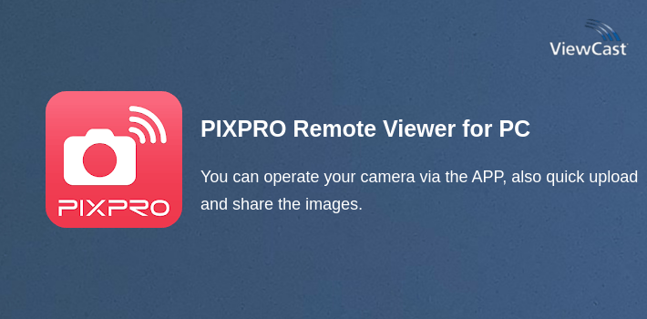 PIXPRO Remote Viewer for PC screenshot
