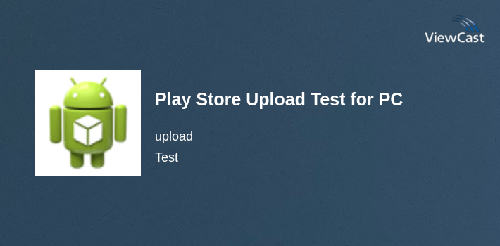Play Store Upload Test for PC screenshot