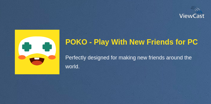 POKO - Play With New Friends for PC screenshot
