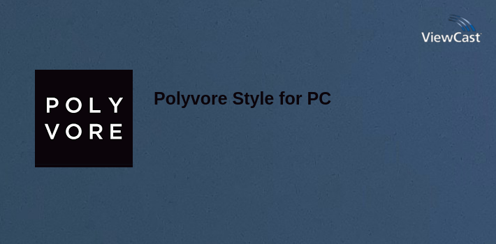 Polovore Download Polyvore Style for PC / Windows / Computer