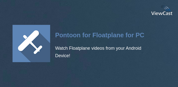 Pontoon for Floatplane for PC screenshot